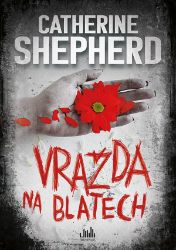 Vražda na blatech - Catherine Shepherd - Thrillery Vražda na blatech