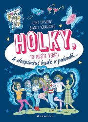 Holky, to musíte vědět! - Ilona Einwohlt - Knihy o dospívání a sexu Holky, to musíte vědět!