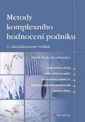Metody komplexního hodnocení podniku Metody komplexního hodnocení podniku