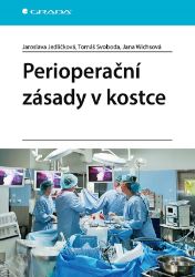 Perioperační zásady v kostce - Ladislav Čermák,Jana Wichsová,Jaroslava Jedličková - Medicína a lékařství Perioperační zásady v kostce