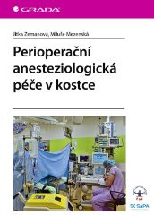 Perioperační anesteziologická péče v kostce - Jitka Zemanová,Miluše Mezenská - Medicína a lékařství Perioperační anesteziologická péče v kostce