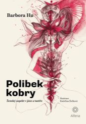 Polibek kobry - Barbora Hu - Psychologie Polibek kobry