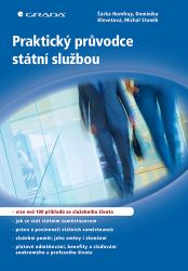 Praktický průvodce státní službou - kolektiv autorů,Šárka Homfray,Dominika Klevetová - Právnické slovníky Praktický průvodce státní službou