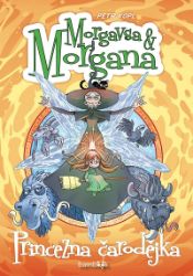 Morgavsa a Morgana - Princezna čarodějka - Petr Kopl - České komiksy pro děti Morgavsa a Morgana - Princezna čarodějka