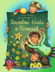 Kouzelná třída o Vánocích - Zuzana Pospíšilová - Knihy pro první čtení Kouzelná třída o Vánocích