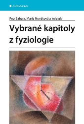 Vybrané kapitoly z fyziologie Vybrané kapitoly z fyziologie