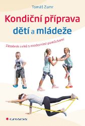 Kondiční příprava dětí a mládeže - Tomáš Zumr - Sport Kondiční příprava dětí a mládeže