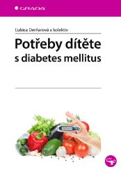 Potřeby dítěte s diabetes mellitus - kolektiv autorů,Ľubica Derňarová - Cukrovka Potřeby dítěte s diabetes mellitus