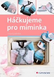 Háčkujeme pro miminka - Krampolinka (Kateřina Radmil) - Ruční práce Háčkujeme pro miminka