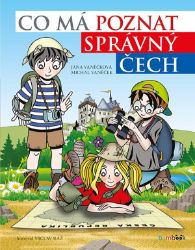 Co má poznat správný Čech - Jana Vaněčková,Václav Ráž,Michal Vaněček - Dětské Co má poznat správný Čech
