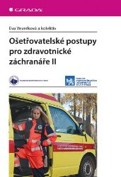 Ošetřovatelské postupy pro zdravotnické záchranáře II - kolektiv autorů,Pavel Svoboda - Medicína a lékařství Ošetřovatelské postupy pro zdravotnické záchranáře II