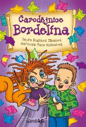 Čarodějnice Bordelína - Sandra Dražilová-Zlámalová - Pohádky pro děti Čarodějnice Bordelína