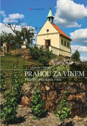 Prahou za vínem - Radana Vítková - Cestopisy a reportáže Prahou za vínem