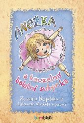 Anežka a kouzelná baletní sukýnka Anežka a kouzelná baletní sukýnka