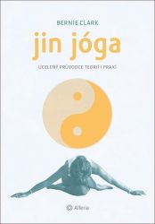 Jin jóga - Bernie Clark - Jóga Jin jóga