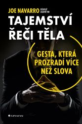 Tajemství řeči těla - Joe Navarro - Komunikace, řeč těla Tajemství řeči těla