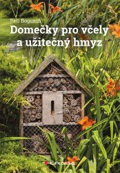 Domečky pro včely a užitečný hmyz - Petr Bogusch - Chovatelství Domečky pro včely a užitečný hmyz