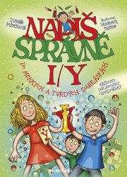Napiš správně i/y po měkkých a tvrdých souhláskách - Zuzana Pospíšilová - Procvičování českého jazyka, testy Napiš správně i/y po měkkých a tvrdých souhláskách