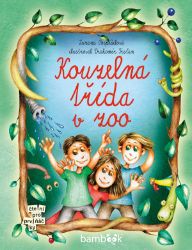 Kouzelná třída v zoo - Zuzana Pospíšilová - Knihy pro první čtení Kouzelná třída v zoo