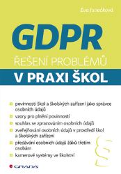 GDPR - Řešení problémů v praxi škol GDPR - Řešení problémů v praxi škol