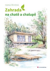 Zahrada na chatě a chalupě Zahrada na chatě a chalupě