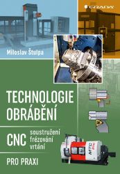 Technologie obrábění - Technika a mechanika Technologie obrábění