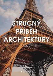 Stručný příběh architektury - Susie Hodge - Architektura Stručný příběh architektury