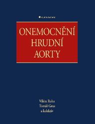 Onemocnění hrudní aorty - Vilém Rohn,Tomáš Grus - Medicína a lékařství Onemocnění hrudní aorty