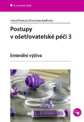 Postupy v ošetřovatelské péči 3 - Ilona Plevová - Medicína a lékařství Postupy v ošetřovatelské péči 3