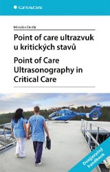 Point of care ultrazvuk u kritických stavů Point of Care Ultrasonography in Critical Care - Miroslav Durila - Zdraví, hubnutí a sport Point of care ultrazvuk u kritických stavů. Point of Care Ultrasonography in Critical Care
