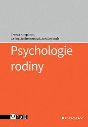 Psychologie rodiny - Tereza Kimplová,Leona Jochmannová,Jan Svoboda - Psychologie Psychologie rodiny