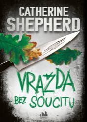Vražda bez soucitu - Catherine Shepherd - Detektivky a napětí Vražda bez soucitu