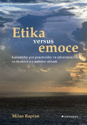 Etika versus emoce - Milan Rapčan - Psychologie Etika versus emoce