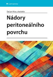 Nádory peritoneálního povrchu - Dušan Klos - Medicína a lékařství Nádory peritoneálního povrchu