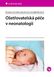 Ošetřovatelská péče v neonatologii Ošetřovatelská péče v neonatologii