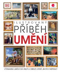 Ilustrovaný příběh umění - Dějiny umění Ilustrovaný příběh umění