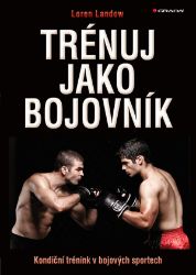 Trénuj jako bojovník Trénuj jako bojovník