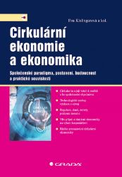 Cirkulární ekonomie a ekonomika - kolektiv autorů,Eva Kislingerová - Společnost a politika Cirkulární ekonomie a ekonomika