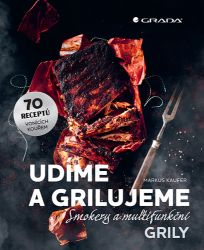 Udíme a grilujeme - Markus Kaufer - Maso, grilování, steaky Udíme a grilujeme