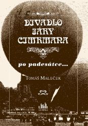 Divadlo Járy Cimrmana po padesátce... - Tomáš Maleček - Herci a herečky Divadlo Járy Cimrmana po padesátce...