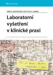 Laboratorní vyšetření v klinické praxi Laboratorní vyšetření v klinické praxi