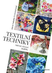 Textilní techniky - Alena Isabella Grimmichová - Ruční práce Textilní techniky
