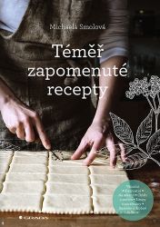 Téměř zapomenuté recepty Téměř zapomenuté recepty