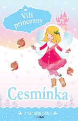 Vílí princezny - Cesmínka a vánoční přání - Poppy Collins - Vánoční pohádky pro děti Vílí princezny - Cesmínka a vánoční přání
