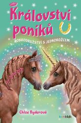 Království poníků - Dobrodružství s jednorožcem - Chloe Ryder - Detektivky pro děti Království poníků - Dobrodružství s jednorožcem