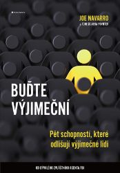Buďte výjimeční - Joe Navarro,Toni Sciarra Poynter - Komunikace, řeč těla Buďte výjimeční