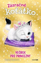 Zázračné koťátko - Večírek pro princezny - Hayley Daze - Knihy pro první čtení Zázračné koťátko - Večírek pro princezny