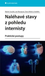 Naléhavé stavy z pohledu internisty - Martin Souček,Jan Masopust - Medicína a lékařství Naléhavé stavy z pohledu internisty - praktické postupy