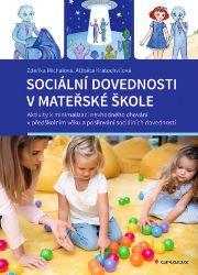 Sociální dovednosti v mateřské škole Sociální dovednosti v mateřské škole