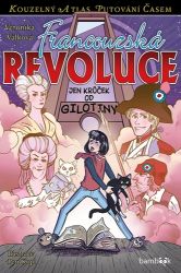 Francouzská revoluce - Veronika Válková - Historické knihy pro děti Francouzská revoluce
